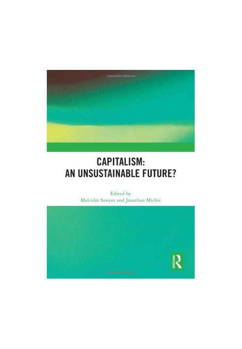 Capitalism: An Unsustainable Future?