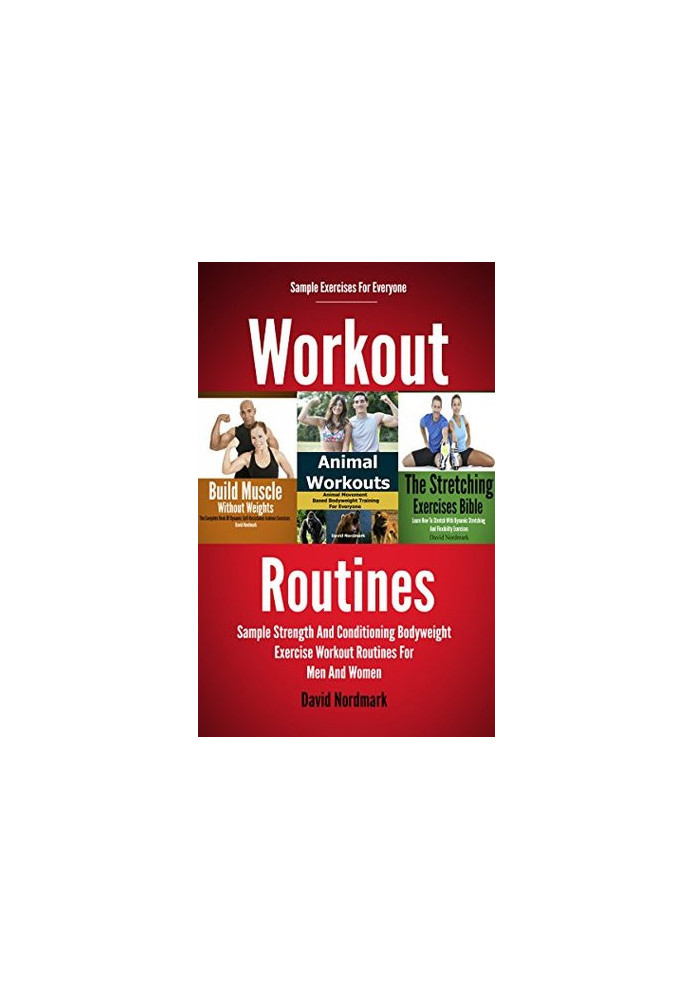 Workout: Routines - Sample Strength and Conditioning Bodyweight Exercises Workout Routines for Men and Women (Fitness Trainin