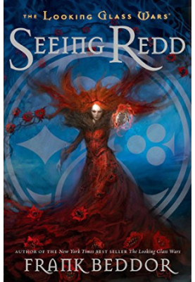 Seeing Redd: The Looking Glass Wars, Book Two