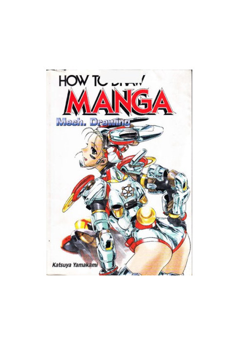 How to Draw Manga - Vol. 32 - Mech. Drawing