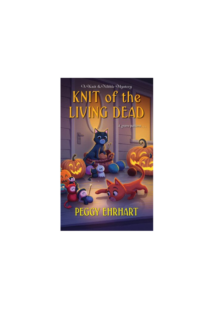 Knit of the Living Dead (Knit & Nibble Mystery 6)