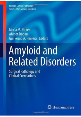 Amyloid and Related Disorders: Surgical Pathology and Clinical Correlations