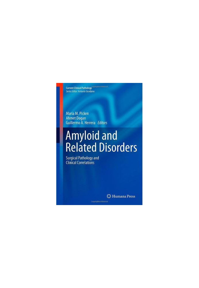 Amyloid and Related Disorders: Surgical Pathology and Clinical Correlations
