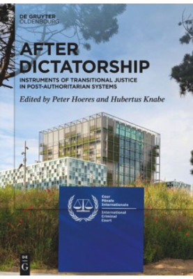 After Dictatorship: Instruments of Transitional Justice in Post-Authoritarian Systems