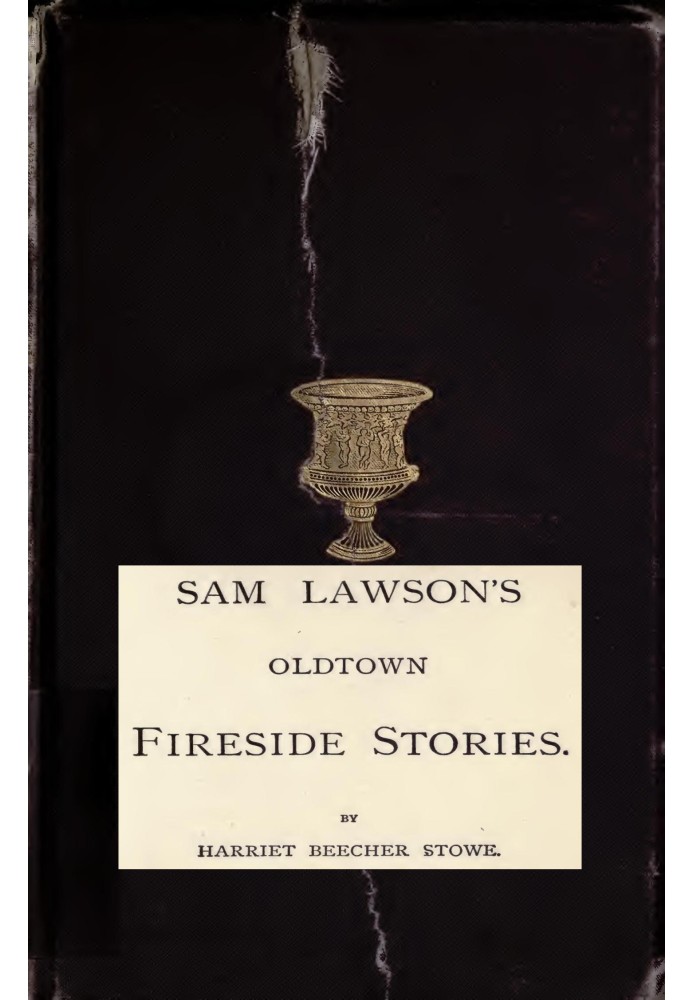 Sam Lawson's Oldtown Fireside Stories With Illustrations