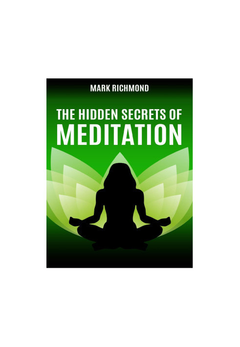 The Hidden Secrets of Meditation