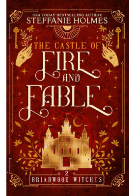The Castle of Fire and Fable (Briarwood Witches Book 2)