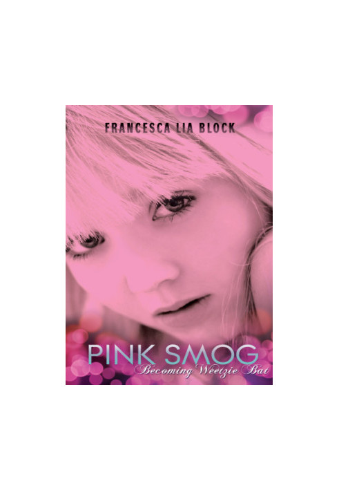 Pink Smog- Becoming Weetzie Bat