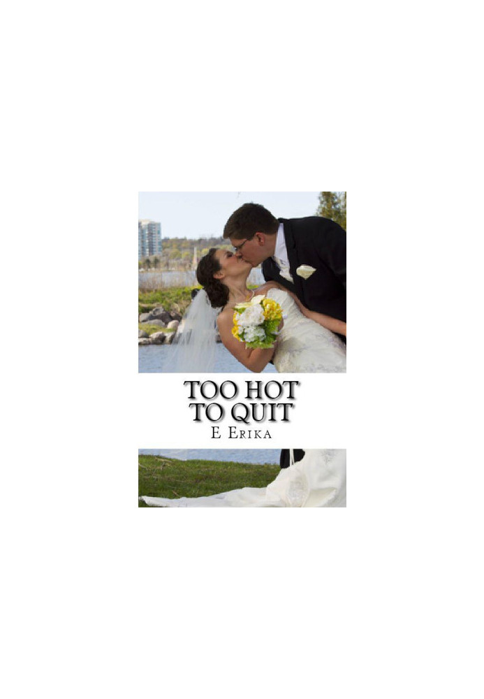 Too Hot to Quit