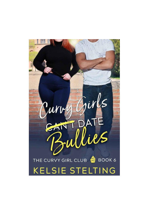 Curvy Girls Can't Date Bullies