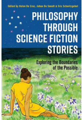 Philosophy through Science Fiction Stories: Exploring the Boundaries of the Possible