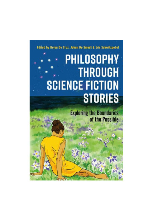 Philosophy through Science Fiction Stories: Exploring the Boundaries of the Possible