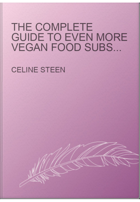 The Complete Guide to Even More Vegan Food Substitutions
