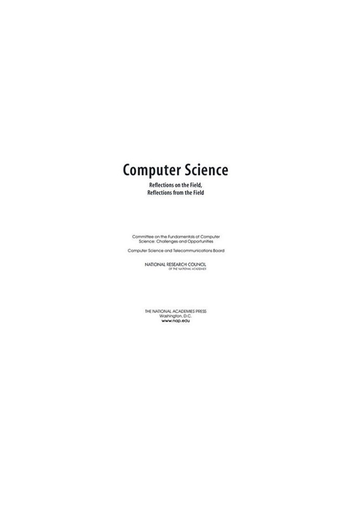 Computer Science: Reflections on the Field, Reflections from the Field