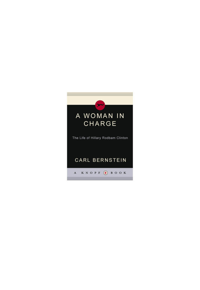 A Woman in Charge · The Life of Hillary Rodham Clinton
