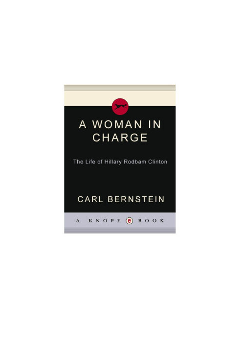 A Woman in Charge · The Life of Hillary Rodham Clinton