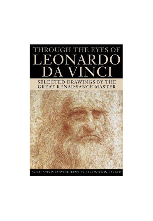 Through the Eyes of Leonardo Da Vinci