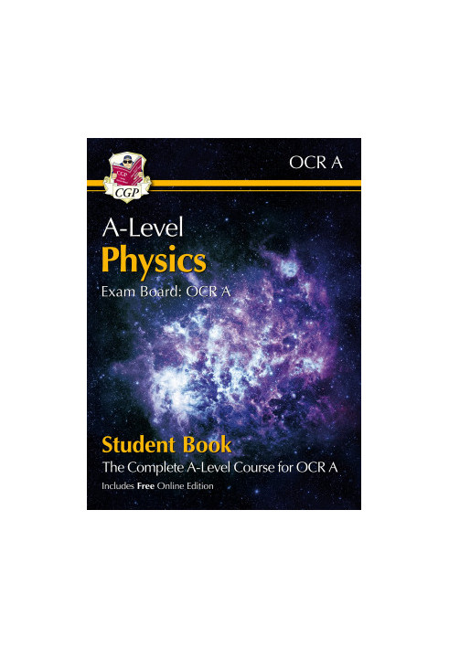 A-Level Physics for OCR A: Year 1 & 2 Student Book with Online Edition: course companion for the 2023 and 2024 exams (CGP OCR
