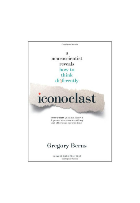 Iconoclast: A Neuroscientist Reveals How to Think Differently