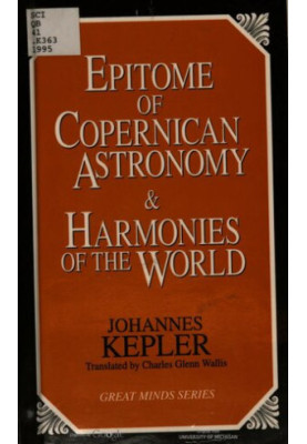 Epitome of Copernican Astronomy & Harmonies of the World