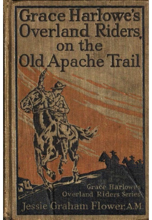 Grace Harlowe's Overland Riders on the Old Apache Trail