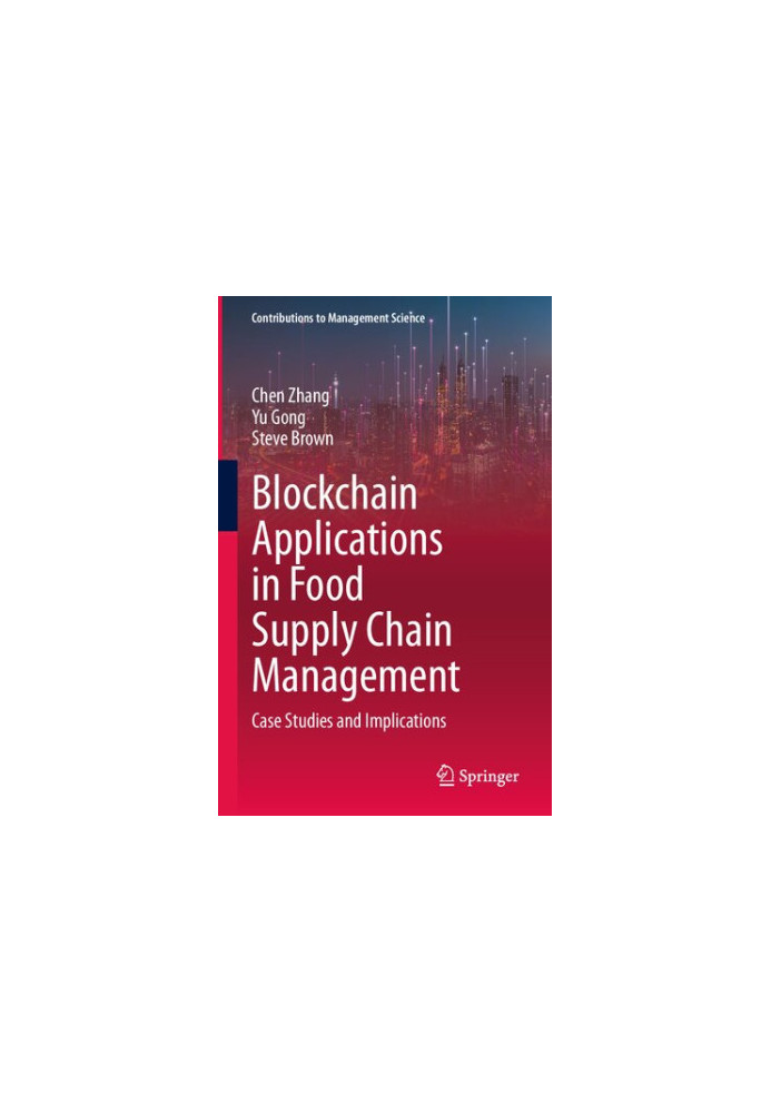 Blockchain Applications in Food Supply Chain Management: Case Studies and Implications