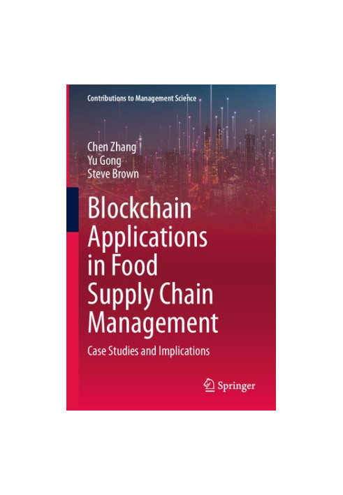 Blockchain Applications in Food Supply Chain Management: Case Studies and Implications