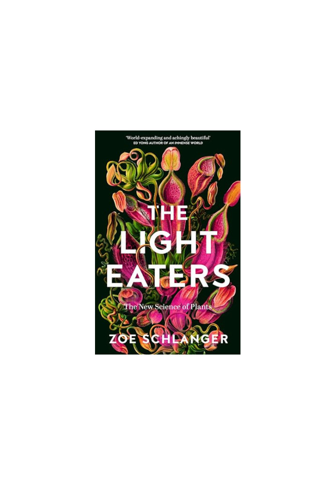 The Light Eaters: The New Science of Plants