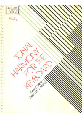 TONAL HARMONY FOR THE KEYBOARD WITH AN INTRODUCTION TO IMPROVISATION