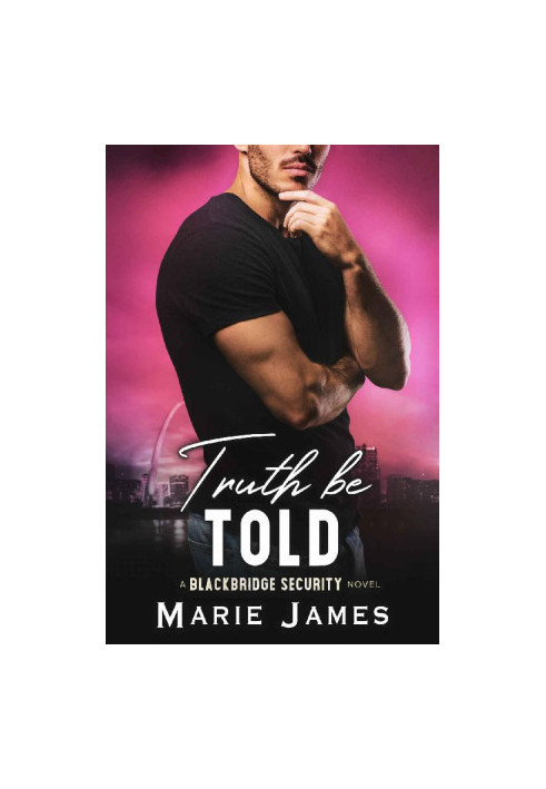 Truth Be Told (Blackbridge Security Book 4)