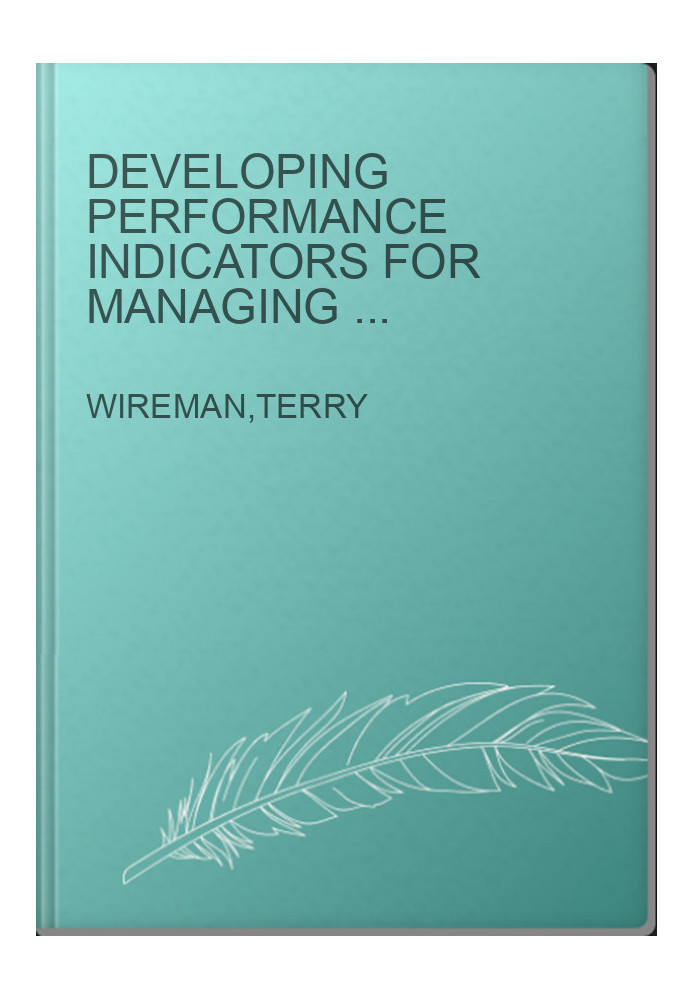 Developing Performance Indicators for Managing Maintenance