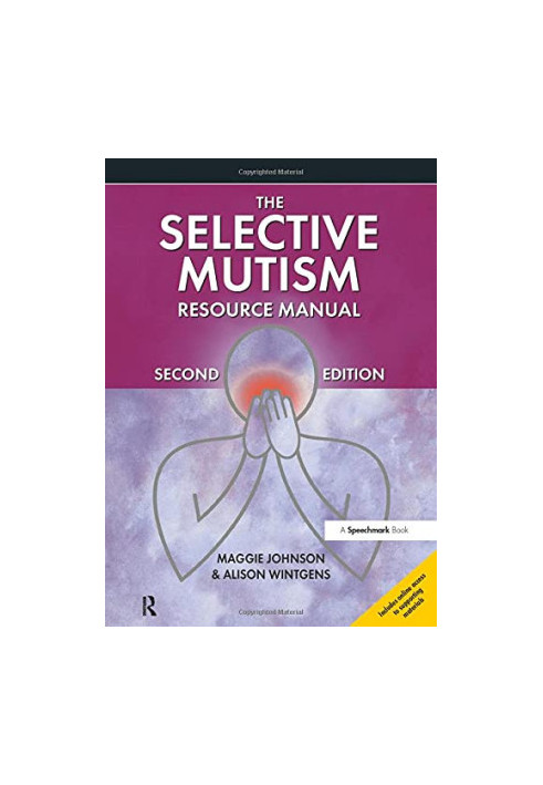 The Selective Mutism Resource Manual: 2nd Edition