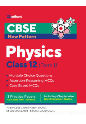 CBSE New Pattern Physics Class 12 for 2021-22 Exam (MCQs based book for Term 1)