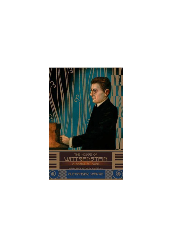The House of Wittgenstein: A Family at War