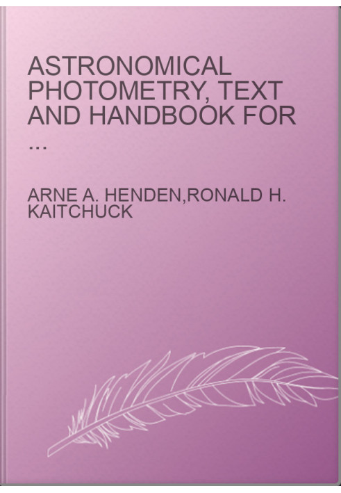 Astronomical Photometry, Text and Handbook for the Advanced Amateur and Professional Astronomer