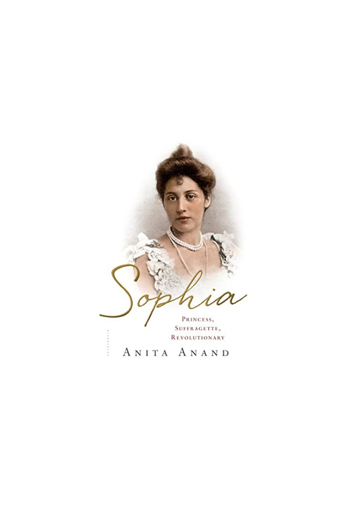 Sophia: Princess, Suffragette, Revolutionary