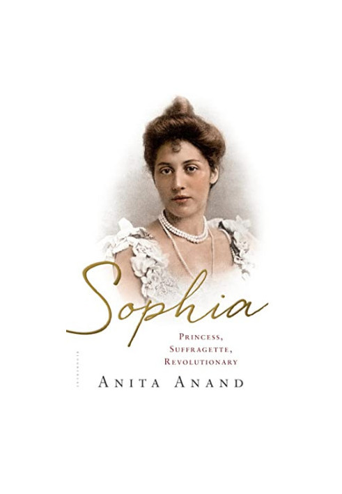 Sophia: Princess, Suffragette, Revolutionary