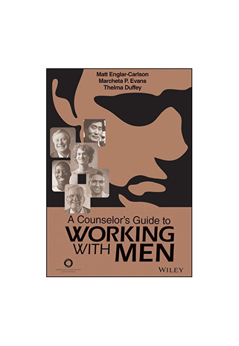 A Counselor's Guide to Working With Men