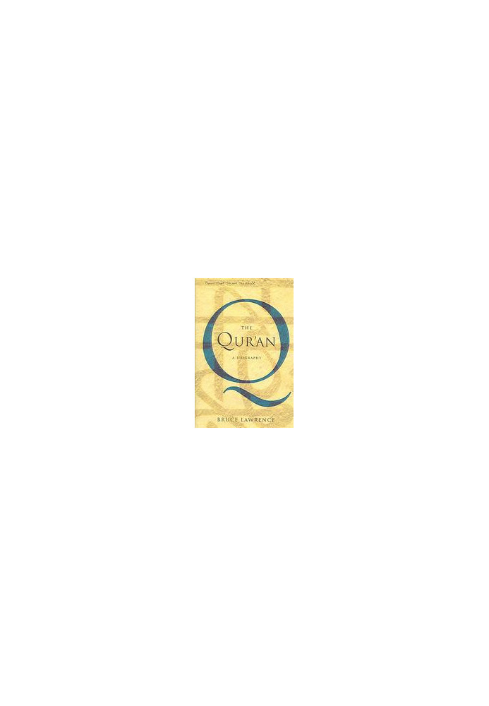 The Quran : a Biography (A Book that Shook the World)