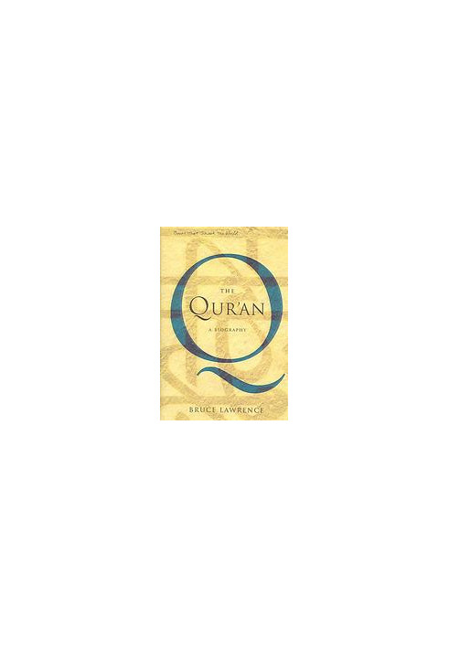 The Quran : a Biography (A Book that Shook the World)