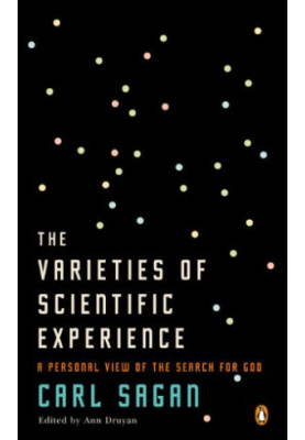 The Varieties of Scientific Experience: A Personal View of the Search for God