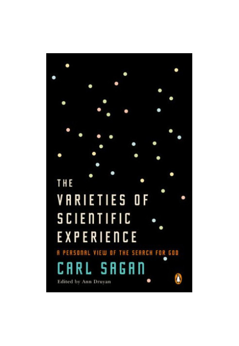 The Varieties of Scientific Experience: A Personal View of the Search for God