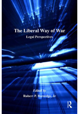 The Liberal Way of War: Legal Perspectives