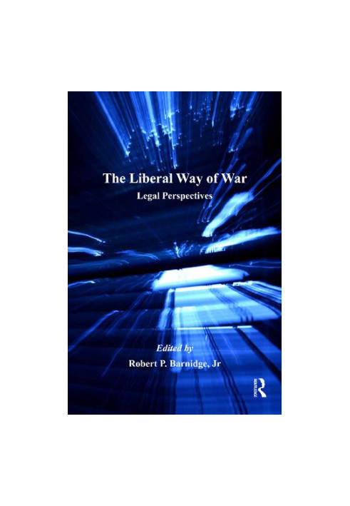 The Liberal Way of War: Legal Perspectives
