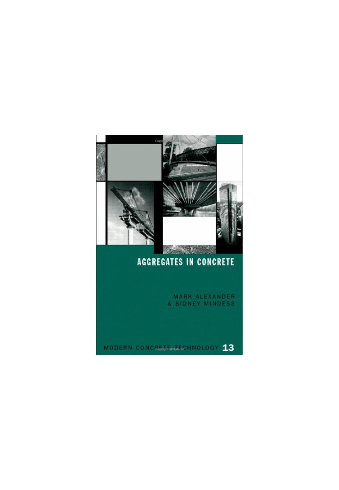Aggregates in Concrete (Modern concrete technology series 13)