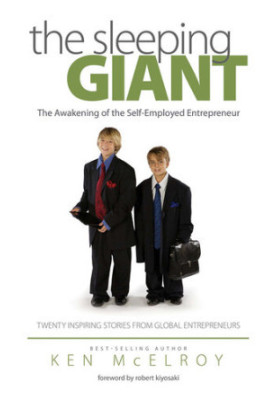 The Sleeping Giant: The Awakening of the Self-Employed Entrepreneur. Twenty Inspiring Stories from Global Entrepreneurs.