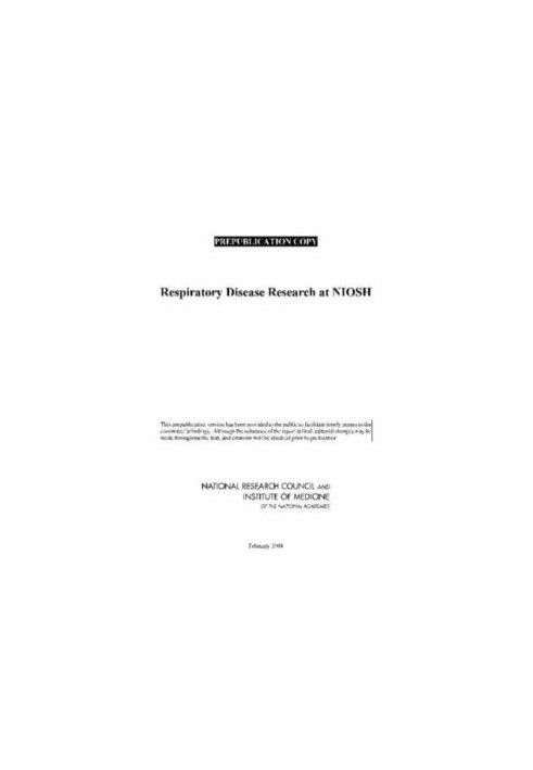 Respiratory Diseases Research at NIOSH - Reviews of Research Programs of the National Institute for Occupational Safety and H