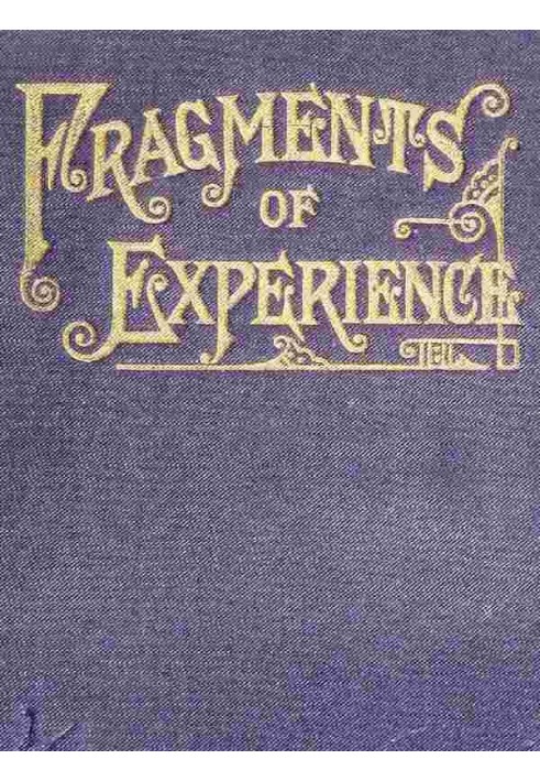 Fragments of Experience Sixth Book of the Faith-Promoting Series. Designed for the Instruction and Encouragement of Young Latter