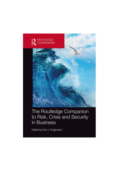 The Routledge Companion to Risk, Crisis and Security in Business