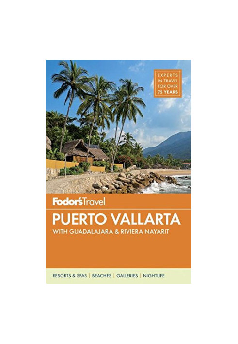 Fodor's Puerto Vallarta : with Guadalajara, Riviera Nayarit & the best beaches